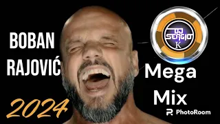 Boban Rajović Mega Mix 2024 by Dj Sergio K