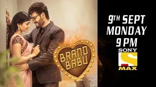 Brand Babu | World Television Premiere | Monday 9th Sept @ 9 PM | Sony Max