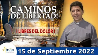 Hablemos Jueves 15 de Septiembre de 2022 l Padre Carlos Yepes l Reflexión l  Libres del dolor