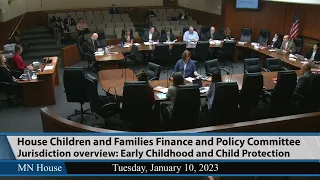House Children and Families Finance and Policy Committee 1/10/23