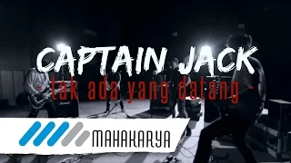 CAPTAIN JACK - TAK ADA YANG DATANG