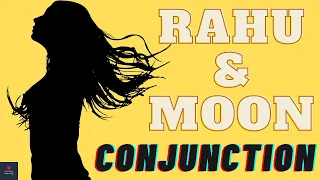 Rahu and Moon Conjunction in Vedic Astrology