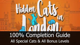 Hidden Cats in London - 100% Achievement / Platinum Trophy Guide for Xbox / PlayStation - All Cats