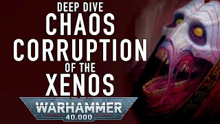 Chaos Corruption Deep Dive, How Do the Chaos Gods Corrupt other Races in #warhammer40k #wh40k