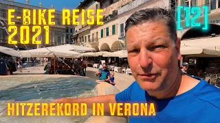 [12] E-bike holiday 2021 | hottest day 2021 in Italy | hanging out in Verona