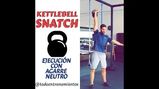 KETTLEBELL SNATCH. Explicación.