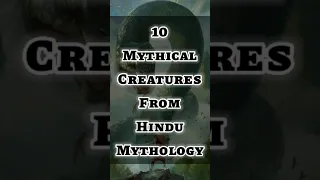 10 MYTHICAL CREATURES FROM HINDU MYTHOLOGY 😳 #shorts #hindumythology #creatures