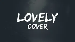 Lovely - Billie Eilish and Khalid (Cover Lyric by Alexandra Porat) | Hbeatstudio