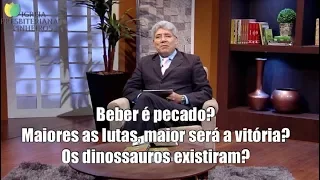 Beber é pecado? / Maiores as lutas, maior será a vitória? / Os dinossauros existiram? TI 43