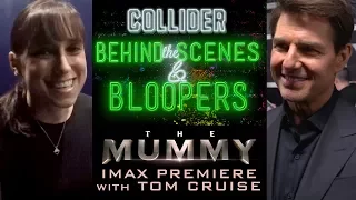 'The Mummy' IMAX Premiere Event with Tom Cruise - Collider Behind The Scenes & Bloopers