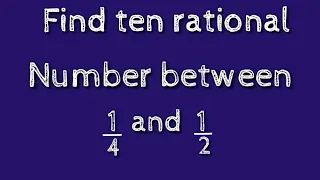 How to find ten rational numbers between 1/4 and 1/2.shsirclasses.