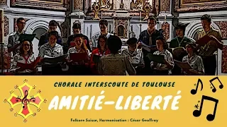 Amitié–Liberté – Chorale Interscoute de Toulouse