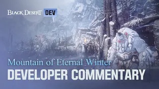 Eternal Winter Dev Commentary | Black Desert