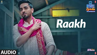 Full Audio: Raakh | Shubh Mangal Zyada Saavdhan | Ayushmann K, Jeetu | Arijit Singh | Tanishk - Vayu