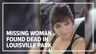 Missing woman found dead at Louisville park, LMPD investigating