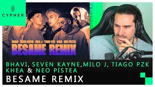 REACCIÓN a BESAME REMIX - BHAVI, SEVEN KAYNE, MILO J, TIAGO PZK, KHEA, NEO PISTEA