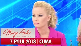 Müge Anlı İle Tatlı Sert 7 Eylül 2018 - Tek Parça