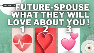 ❤️FUTURE - SPOUSE❤️ What they will LOVE about You! ☾Timeless ✴︎ Pick A Card☽