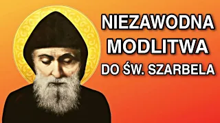 NIEZAWODNA MODLITWA do Św. Szarbela o Uzdrowienie i Ratunek! (2023)