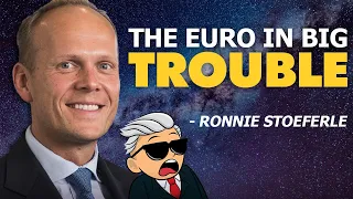 The Euro in Big TROUBLE | Next Move for Silver & Gold - Ronnie Stoeferle