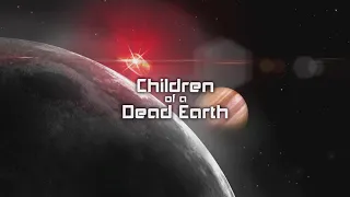 Children of a Dead Earth - Soundtrack 01: Solar Echoes