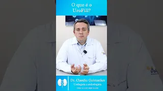 O Que é o UroFill? | Dr. Claudio Guimarães