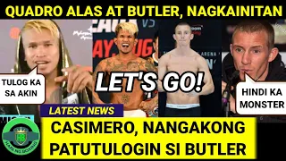 GRABE: Casimero, NANGAKONG PATUTULOGIN si Butler | Quadro Alas at Butler, NAGKAINITAN