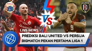 Prediksi Bali United vs Persija Jakarta Bigmatch Pekan Pertama Liga 1 2022/2023