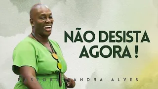 IMPOSSÍVEL você não MUDAR DE VIDA com essa PREGAÇÃO ! | Pastora Sandra Alves