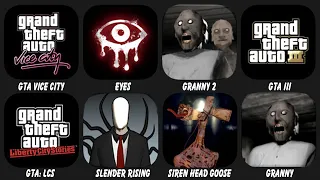 GTA Vice City, Eyes The Horror Game, Granny 2, GTA III, GTA: LCS, Slender Rising, Siren Head...