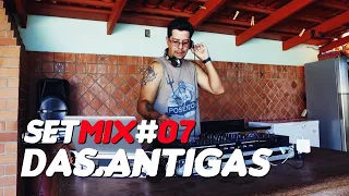 SET MIX DAS ANTIGAS #07 - GILBERTO ÉO BIXO