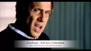 Confessa New Version 2016 - Adriano Celentano