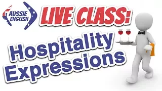 Live Class: Hospitality Expressions | Learn Australian English