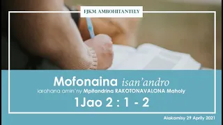 Mofonaina anio Alakamisy 29 Aprily 2021. FJKM Ambohitantely