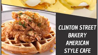 Clinton Street Baking Company and Restaurant | American Cafe