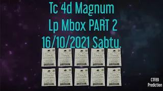 Part 2 = Tc 4d Magnum Lp Mbox 16/10/2021 Sabtu.