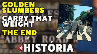 O FIM dos Beatles! − A história de "GOLDEN SLUMBERS", "CARRY THAT WEIGHT" e "THE END" (The Beatles)