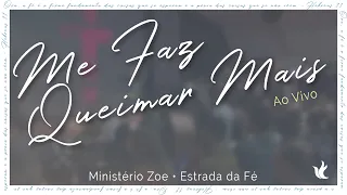 Ministério Zoe - Me Faz Queimar Mais + Ministração