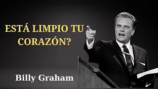 Sermón de Billy Graham 2024 : ESTA LIMPIO TU CORAZON