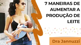 Como Aumentar A Produção de Leite Materno - SETE dicas!