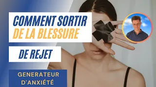 Comment guérir la blessure du rejet ( et de son anxiété)