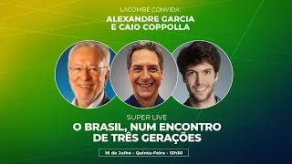 SUPERLIVE - LACOMBE convida: ALEXANDRE GARCIA e CAIO COPOLLA