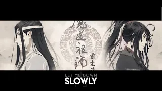 SLOWLY || Mo Dao Zu Shi