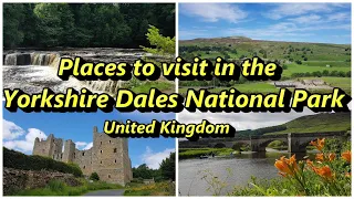 Places to visit in the Yorkshire Dales National Park, UK