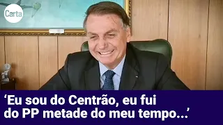 'EU SOU DO CENTRÃO, EU NASCI DE LÁ', diz Bolsonaro