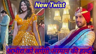 Big Twist - YRKKH mai AbhiRa ko lagegi Armaan ki Haldi