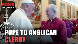 Pope to Anglican clergy: “Our imperfect communion shouldn't prevent us from walking together”