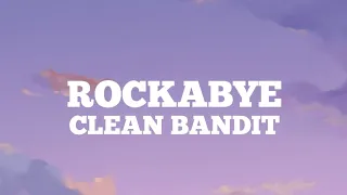 Clean Bandit - Rockabye  (feat. Sean Paul & Anne-Marie) Lyrics