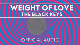 The Black Keys - Weight of Love [Official Audio]