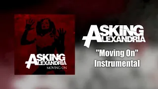 Asking Alexandria - Moving On Instrumental (Studio Quality)